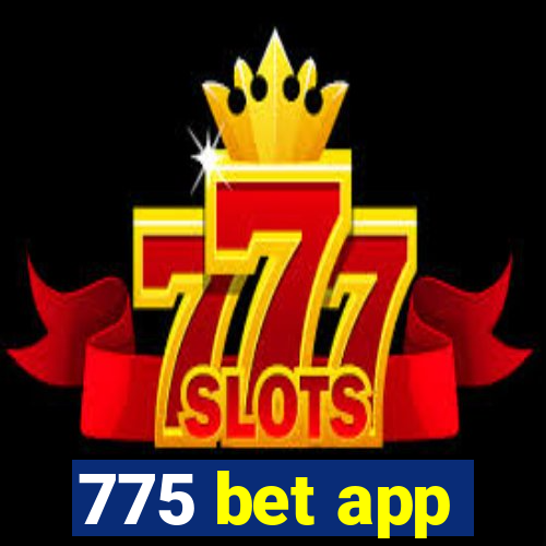 775 bet app